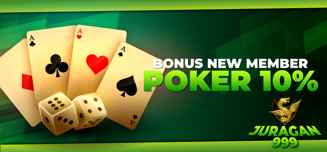 BONUS NEW MEMBER POKER 10%